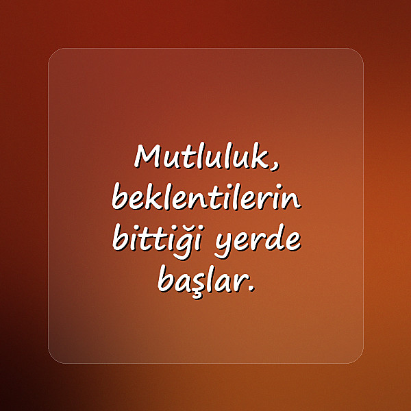 mutluluk sözleri - 10