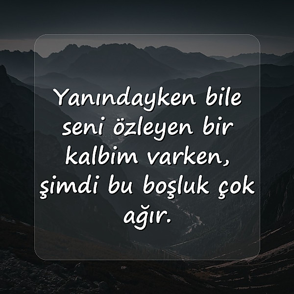 özlemek ile ilgili sözler - 7