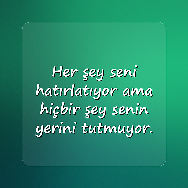 özlemek ile ilgili sözler - 3