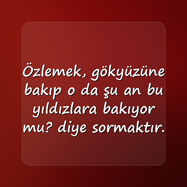 özlemek ile ilgili sözler - 20
