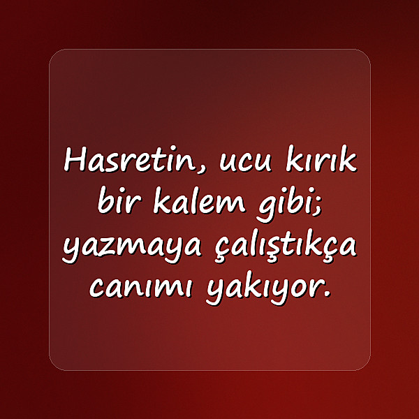 özlemek ile ilgili sözler - 4