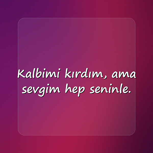 özür mesajı sevgiliye - 18