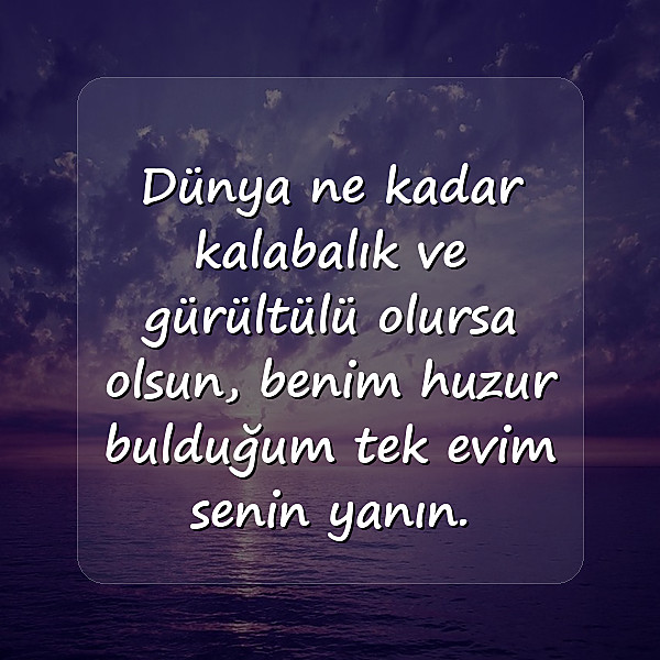 sevdiğine güzel sözler - 1