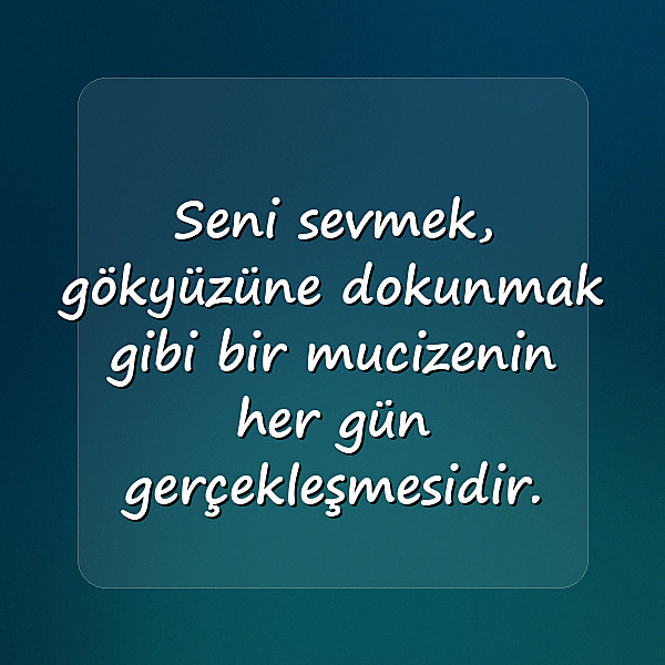 sevdiğine güzel sözler - 6