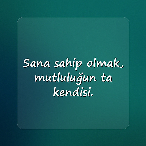 sevgiliye anlamlı sözler - 18