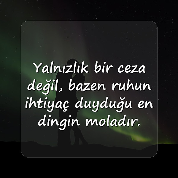 yalnızlık ile ilgili sözler - 1