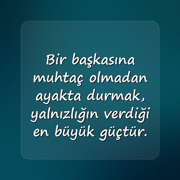yalnızlık ile ilgili sözler - 18