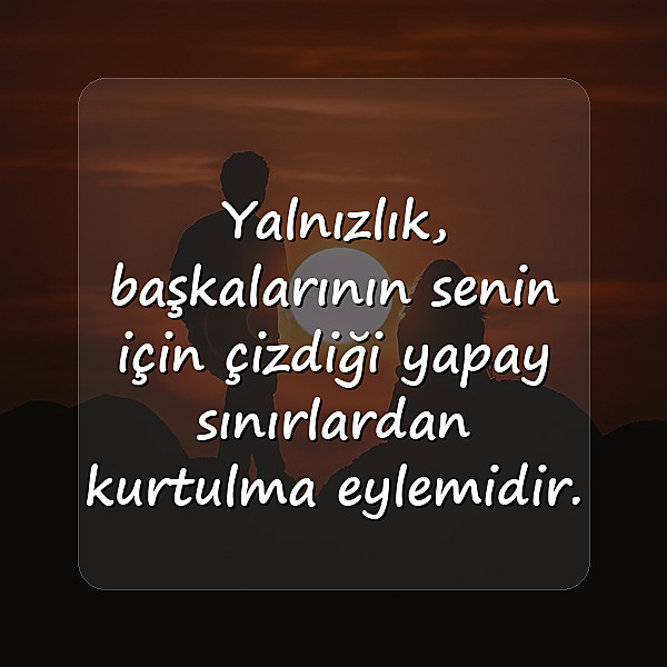 yalnızlık ile ilgili sözler - 2
