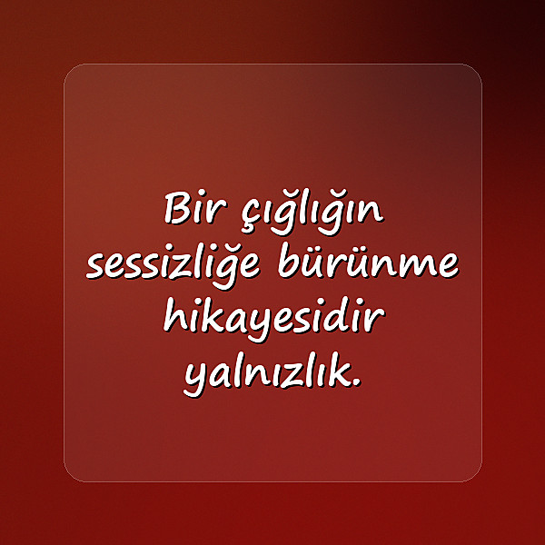 yalnızlık sözleri - 10