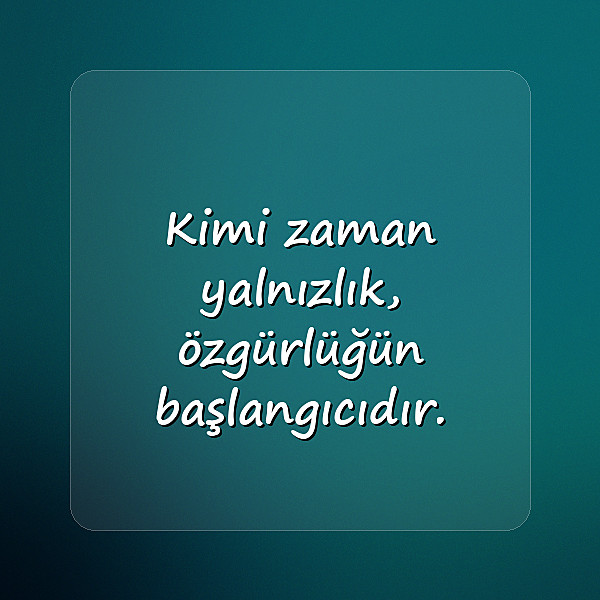 yalnızlıkla ilgili sözler - 19