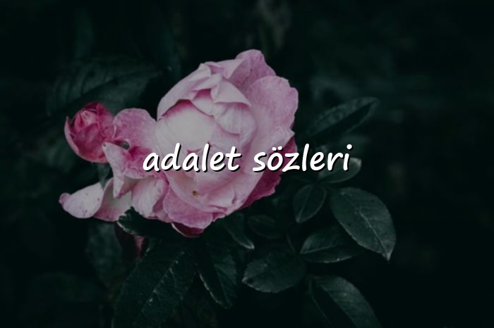 adalet sözleri - 2026