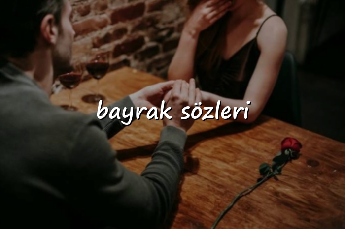 bayrak sözleri - 2026
