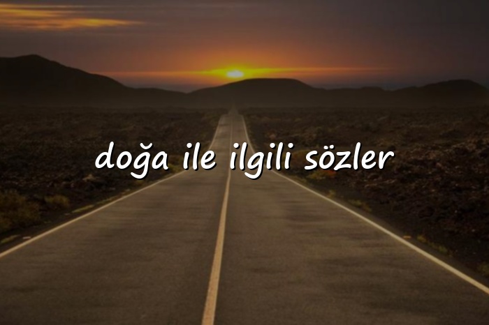 doğa ile ilgili sözler - 2026