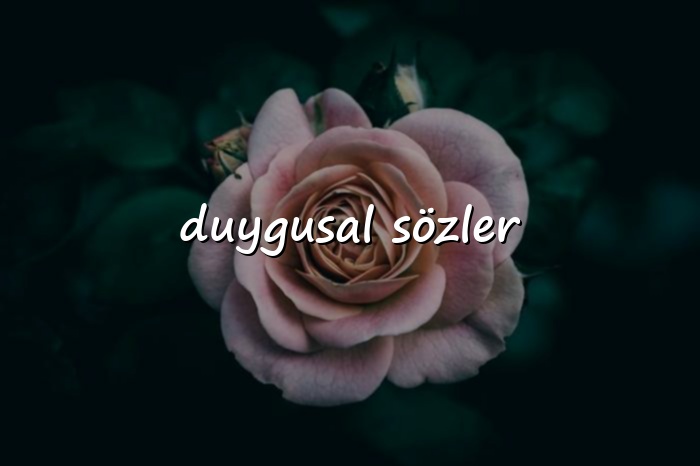 duygusal sözler - 2026