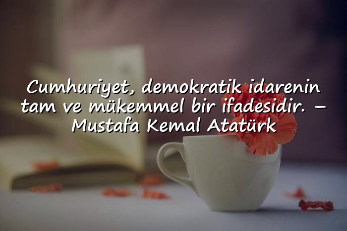 resimli cumhuriyet ile ilgili sözler - 1